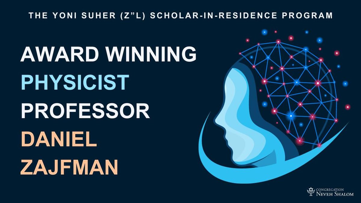 Science, Artificial Intelligence, and the Human Connection w\/ Award-Winning Physicist Daniel Zajfman