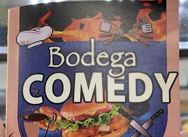 Copy of BODEGA COMEDY MAY 3RD 9:45PM