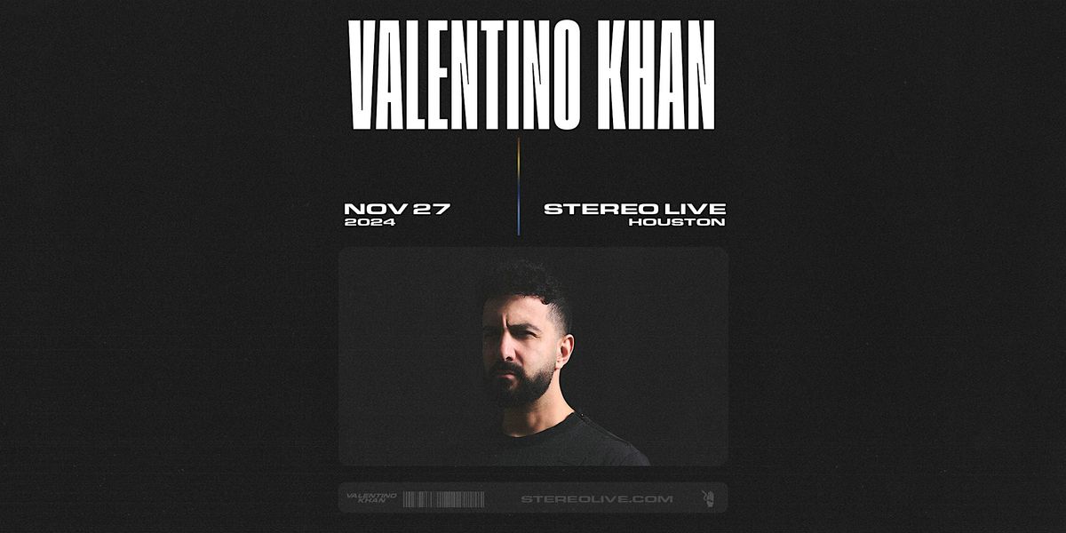 Valentino Khan - Stereo Live Houston