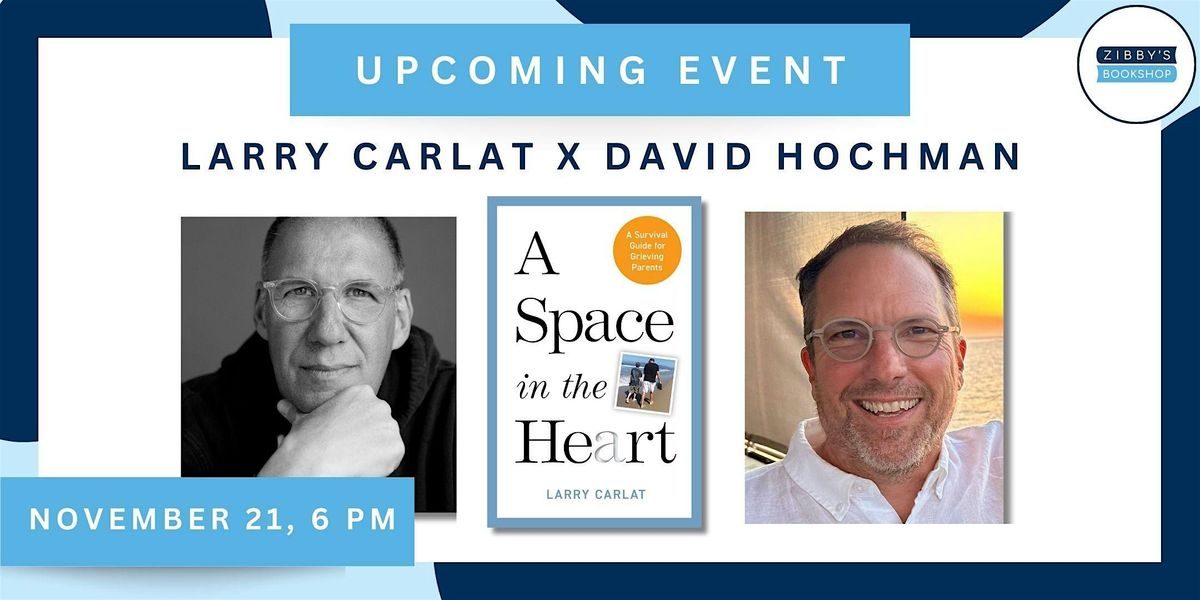 Author Event! Larry Carlat x David Hochman