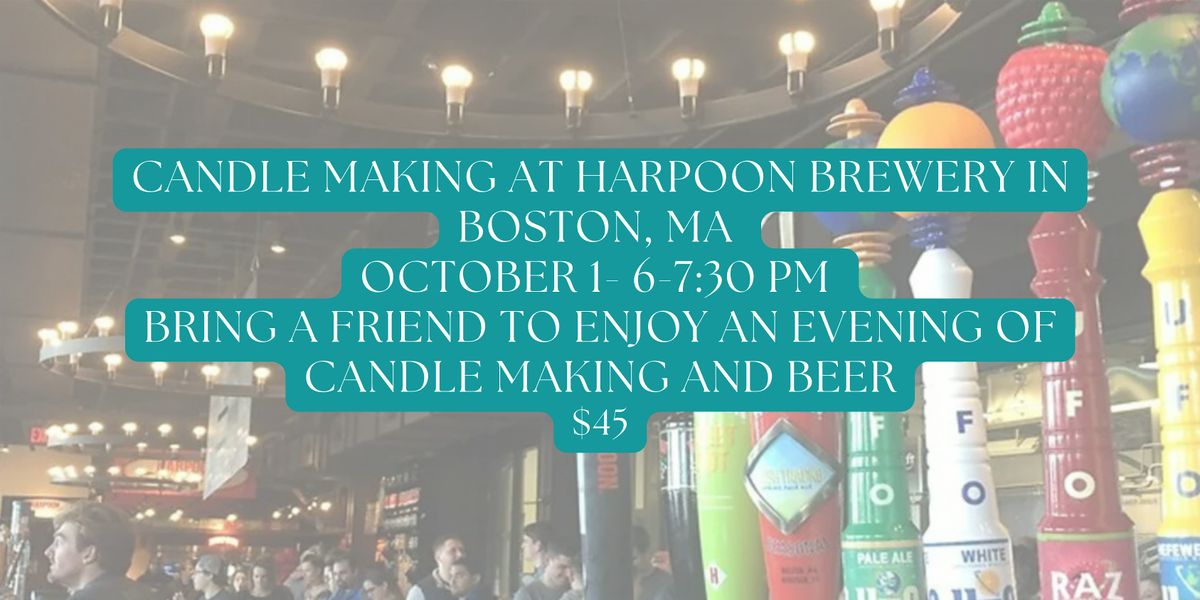 Candle Making at Harpoon Brewery