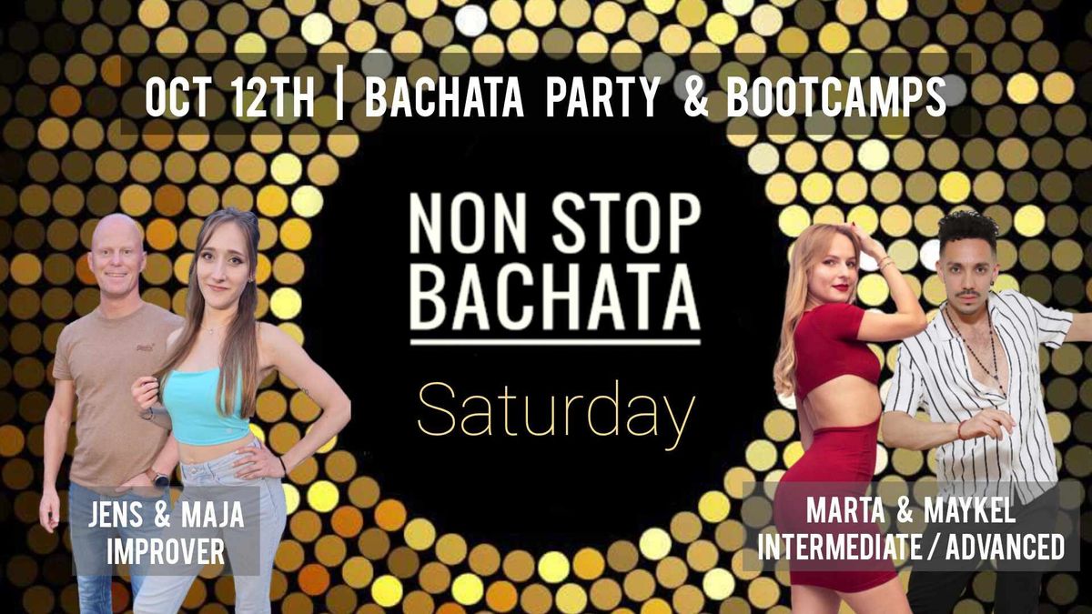 NON STOP BACHATA Saturday | Oct 12th | Party & Bootcamps 