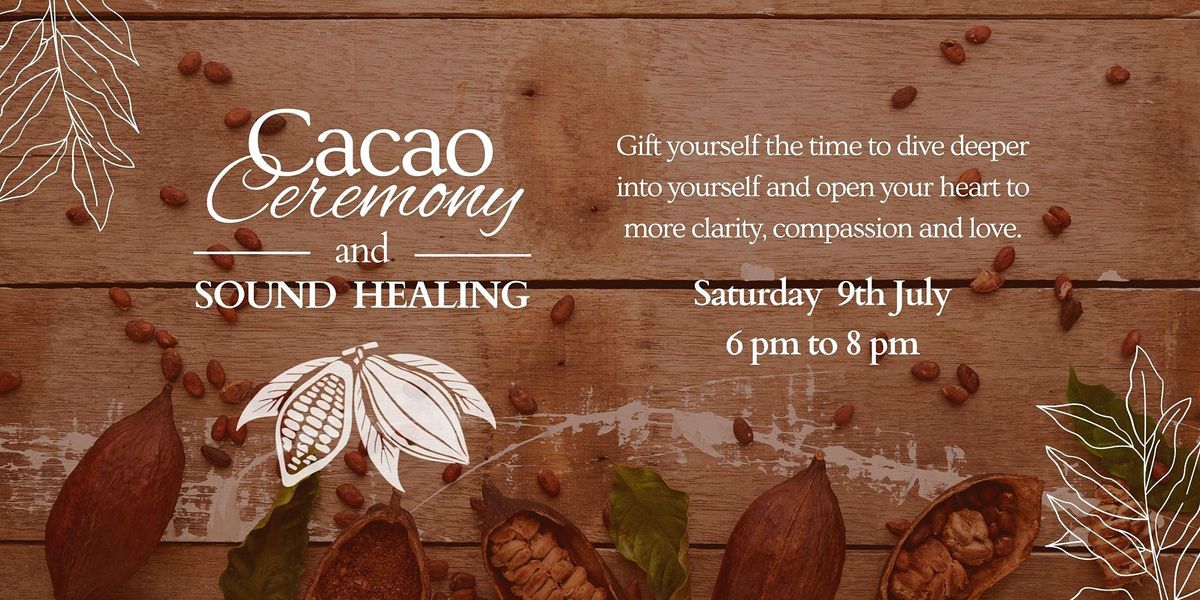 Cacao Ceremony & Sound Healing