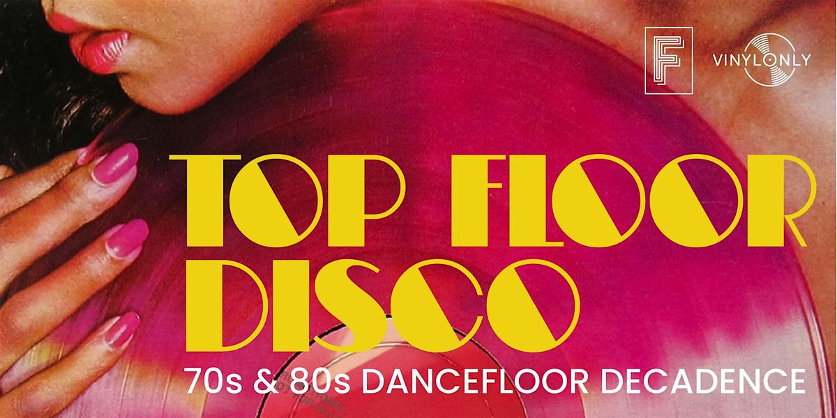 Top Floor Disco - Disco & 80s party