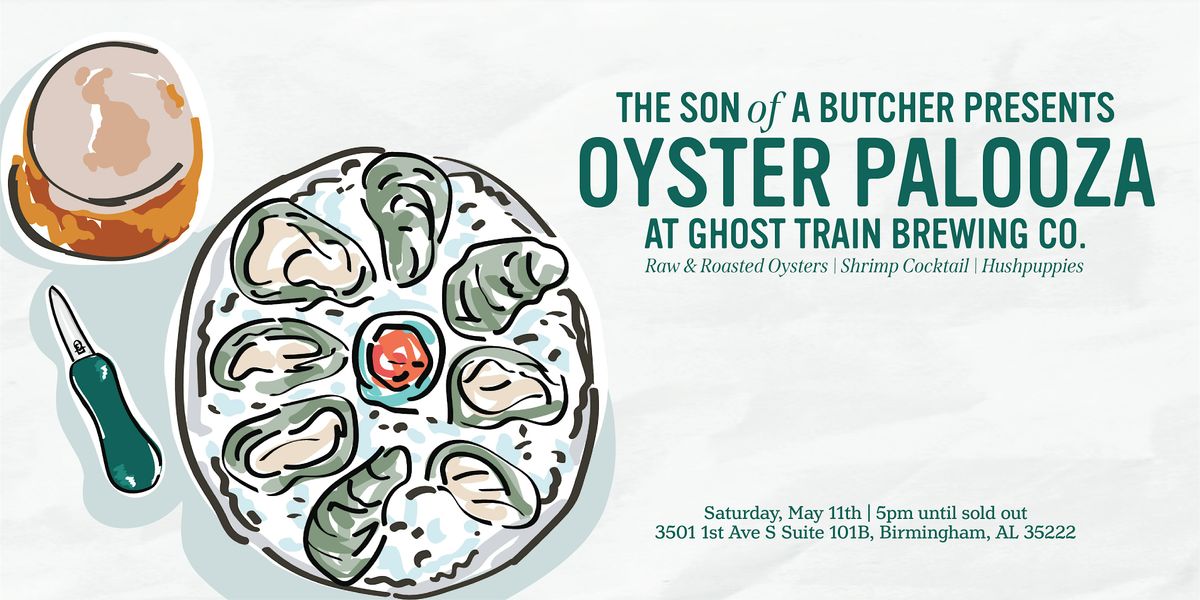 Oyster Palooza with The Son of a Butcher at Ghost Train Brewing Co.