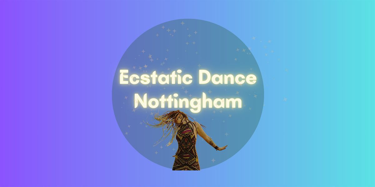 Ecstatic Dance Nottingham