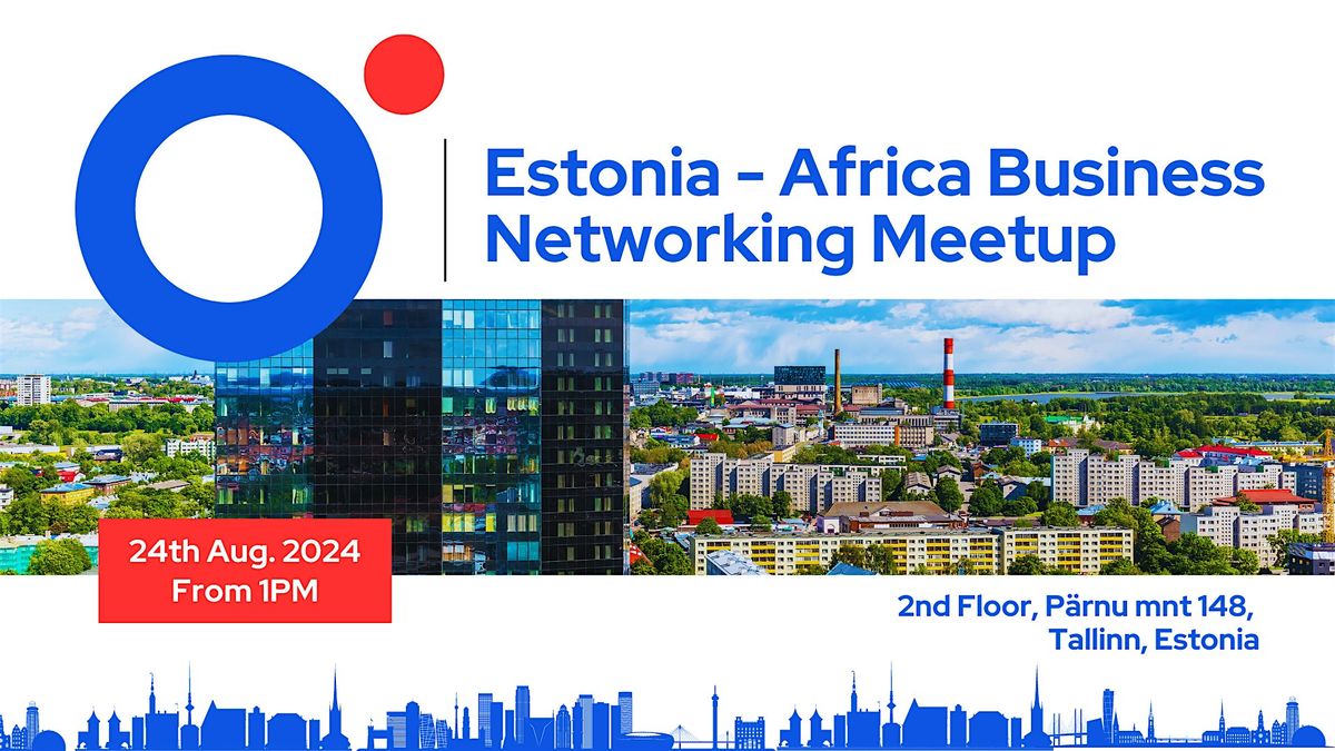 Estonia - Africa Business Networking Meetup