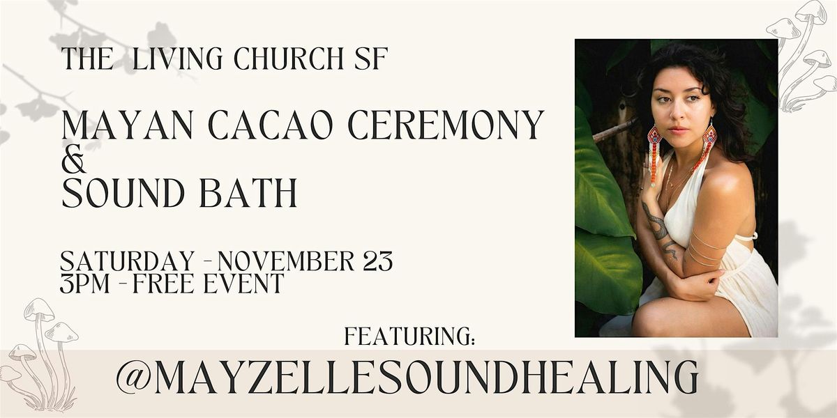 Mayan Cacao Ceremony and  SoundBath