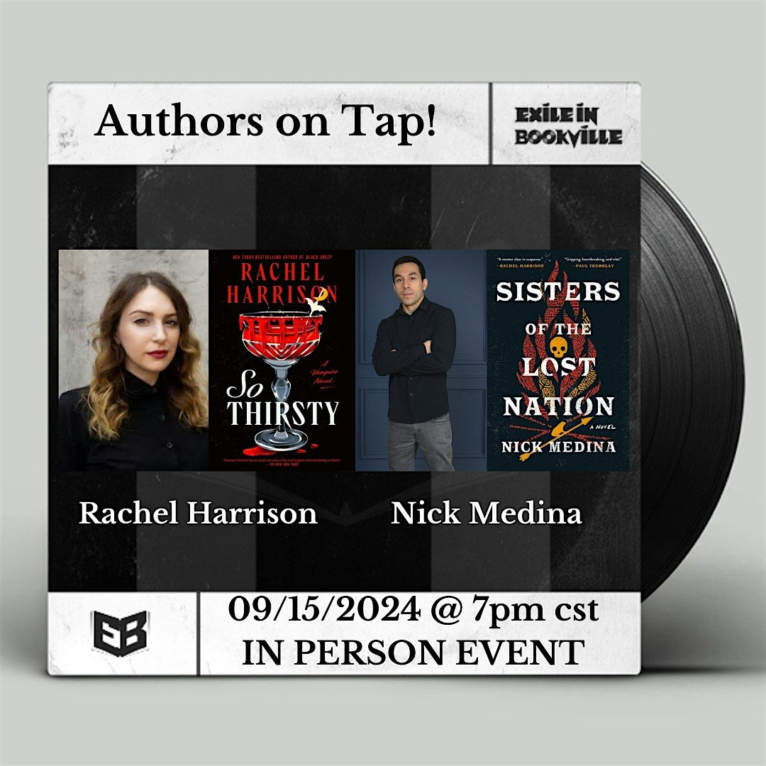 Authors on Tap:  Rachel Harrison and Nick Medina