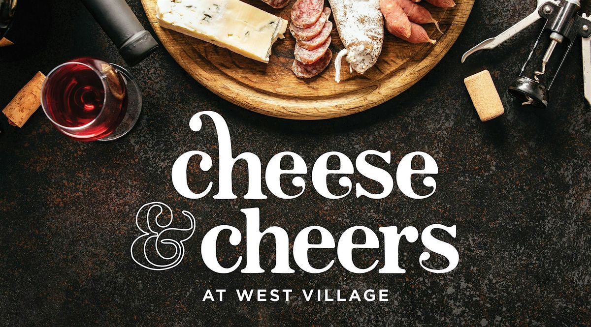 Cheese & Cheers at West Village