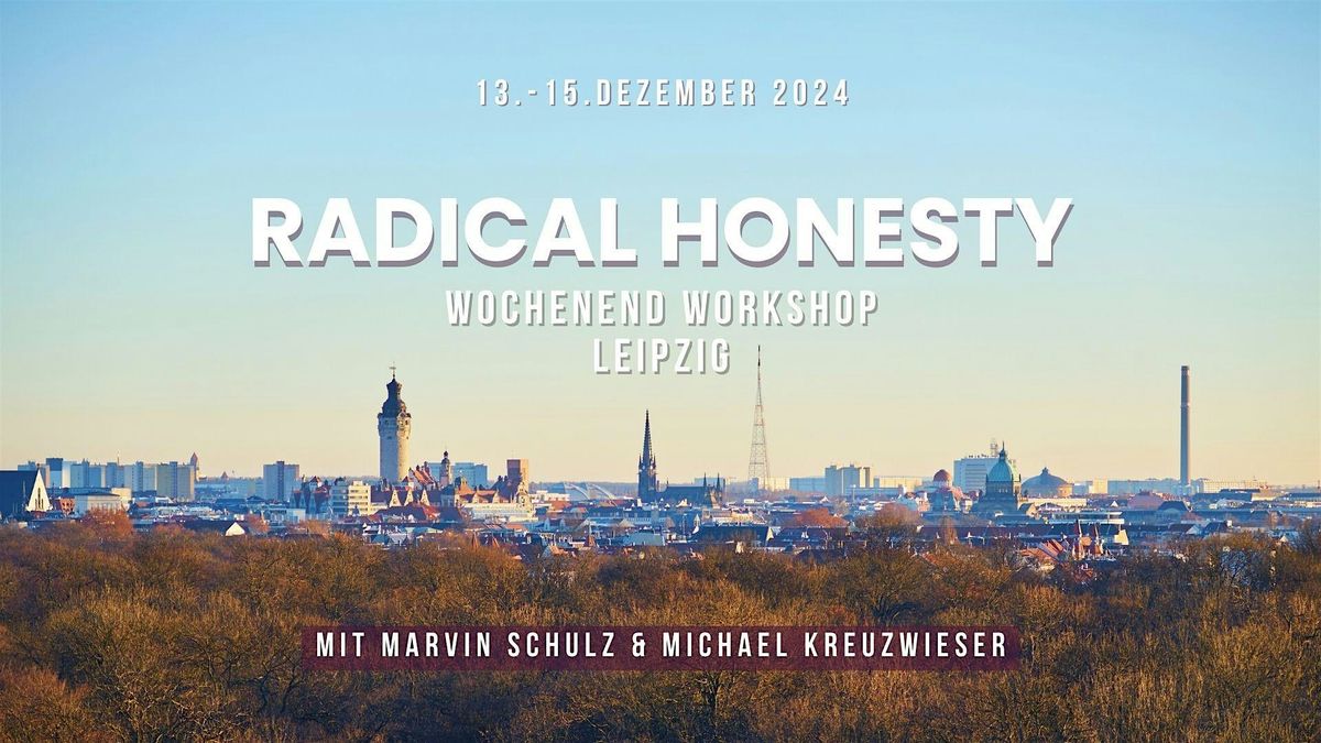 RADICAL HONESTY Wochenendworkshop in Leipzig