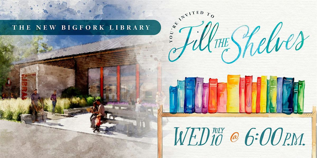 Fill the Shelves! A Finale Fundraiser for the NEW Bigfork Library