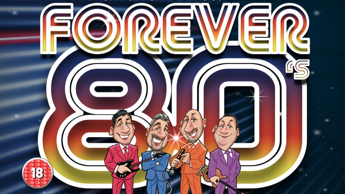 Forever 80\u2019s