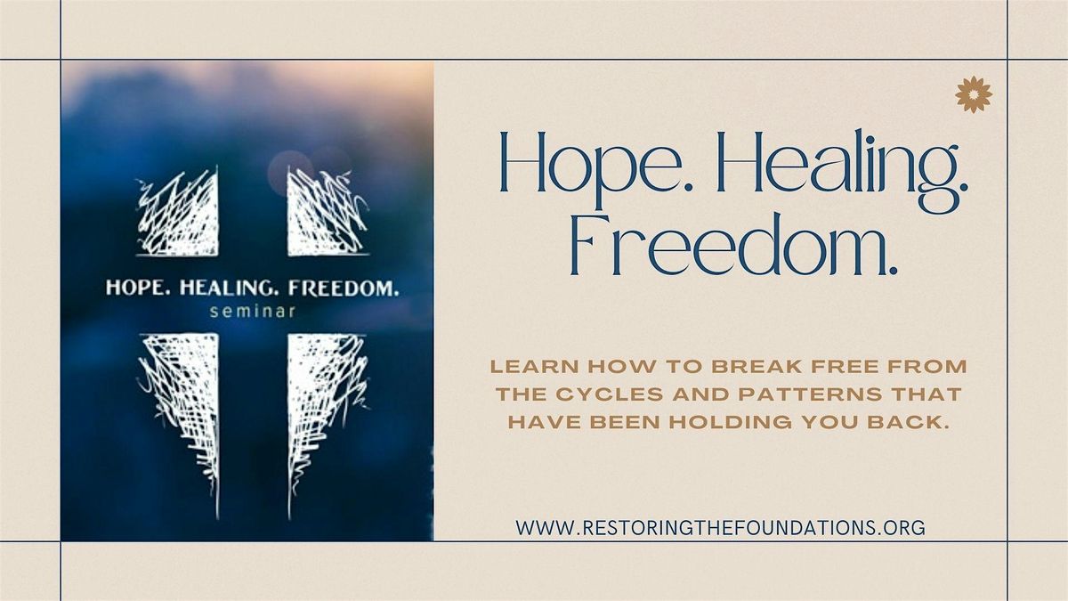 Hope, Healing & Freedom Seminar