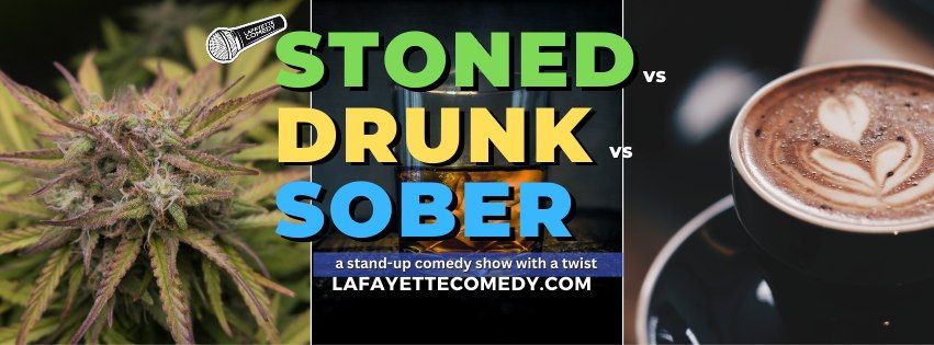 Stoned vs Drunk vs Sober - A Stand Up Comedy Competition