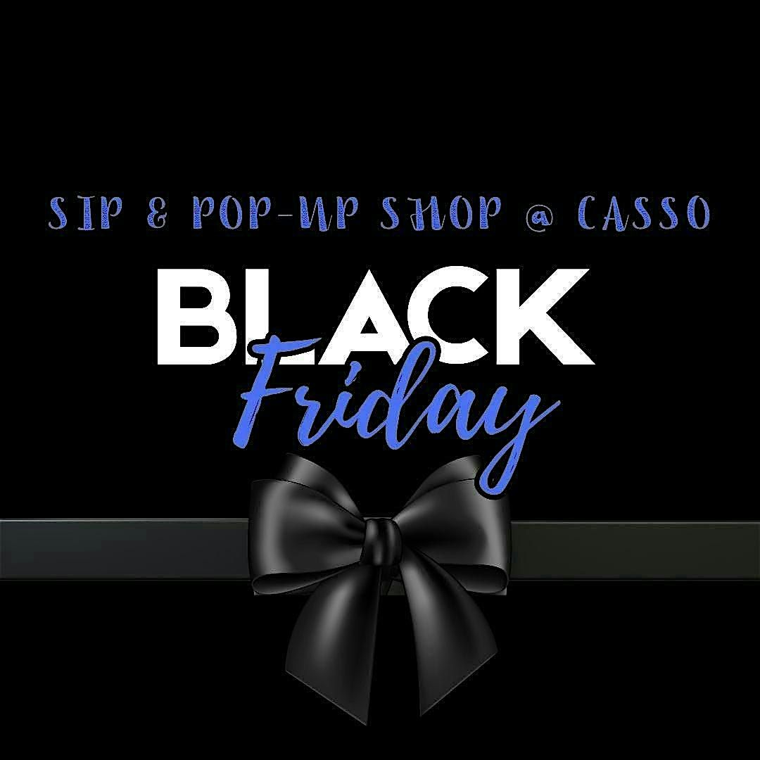 CASSO Blk Friday Pop-Up  Sip & Shop Support Black Business & Youth Vendors