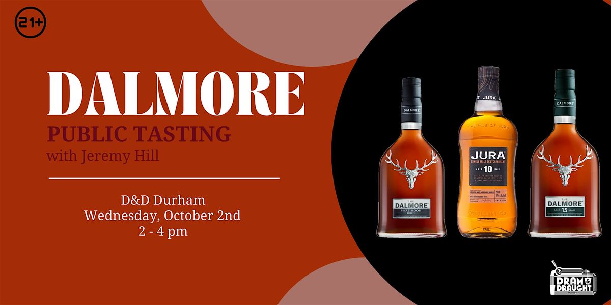 Dalmore Public Tasting with Jeremy Hill Durham