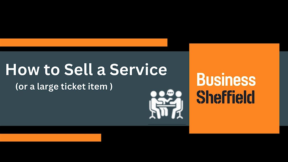 How to sell a service (or big ticket item)