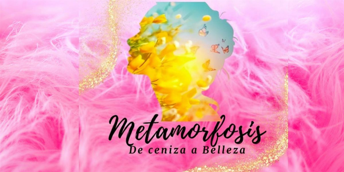 Congreso de Mujeres: Metamorfosis- De la Ceniza a la Belleza. Buffet Latino