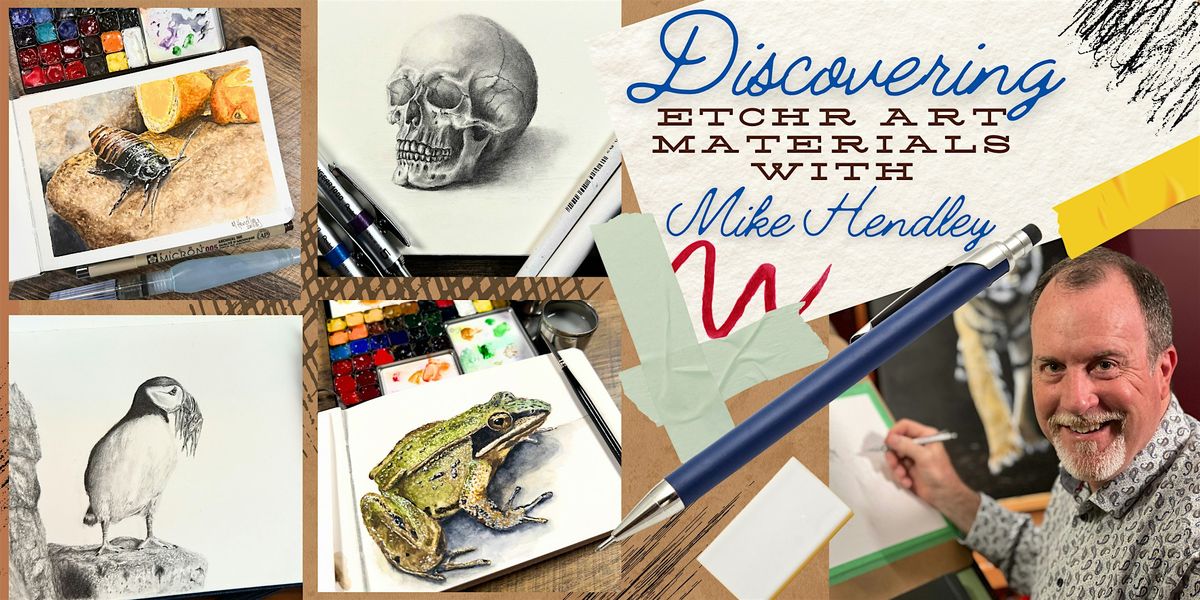 Discovering Etchr Art Materials with Mike Hendley