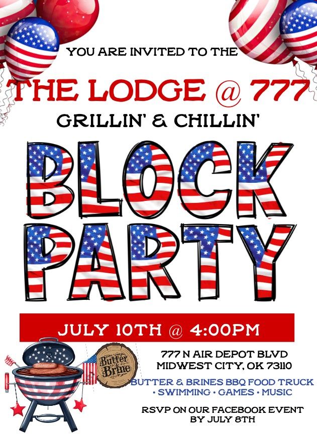 THE LODGE @ 777 GRILLIN' & CHILLIN' BLOCK PARTY
