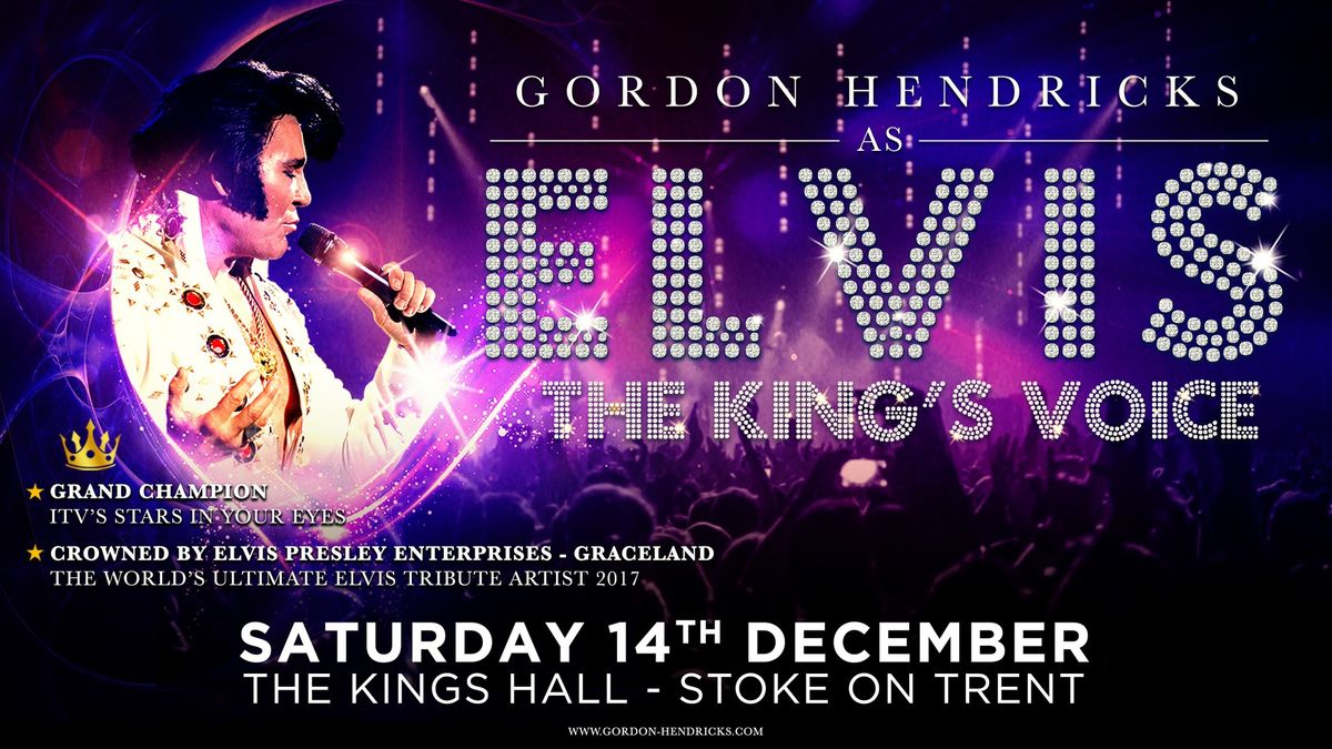 GORDON HENDRICKS: ELVIS - The King's Voice || Kings Hall, Stoke