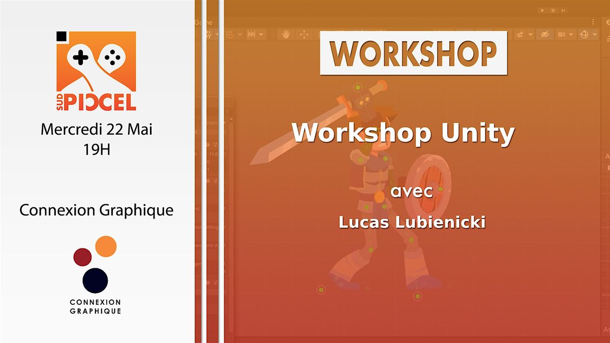 Sud PICCEL - Workshop Unity avec Lucas Lubienicki