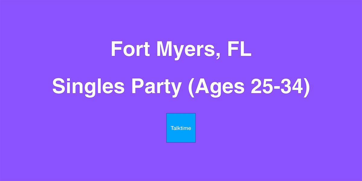 Singles Party (Ages 25-34) - Fort Myers