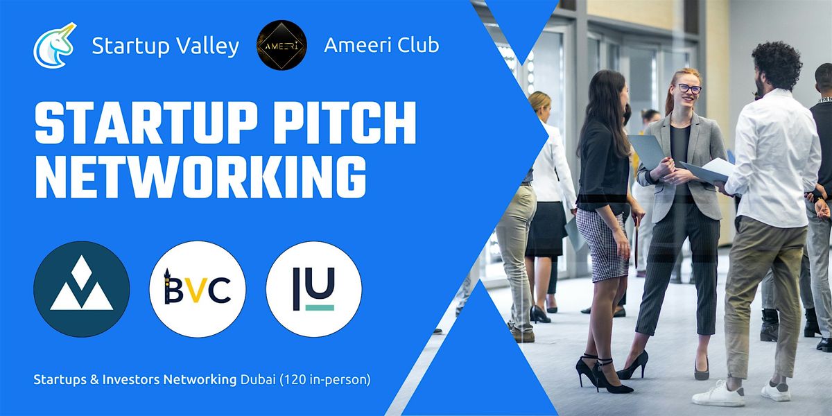 Startup Pitch & Networking DXB (120 in-person)