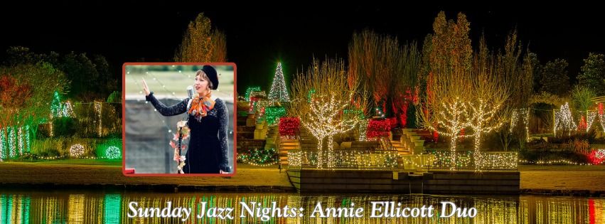 Sunday Jazz Nights at Botanic Garden of Lights: Annie Ellicott Duo