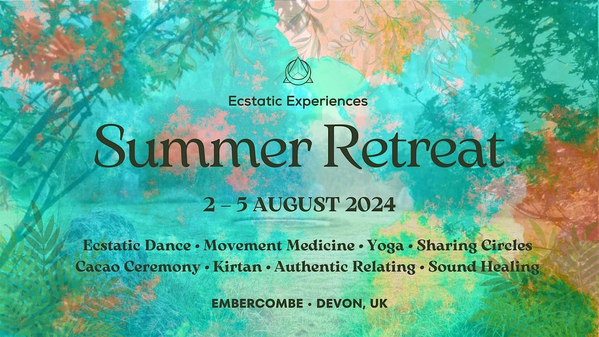 Ecstatic Dance Summer Retreat \u2022 2-5 August
