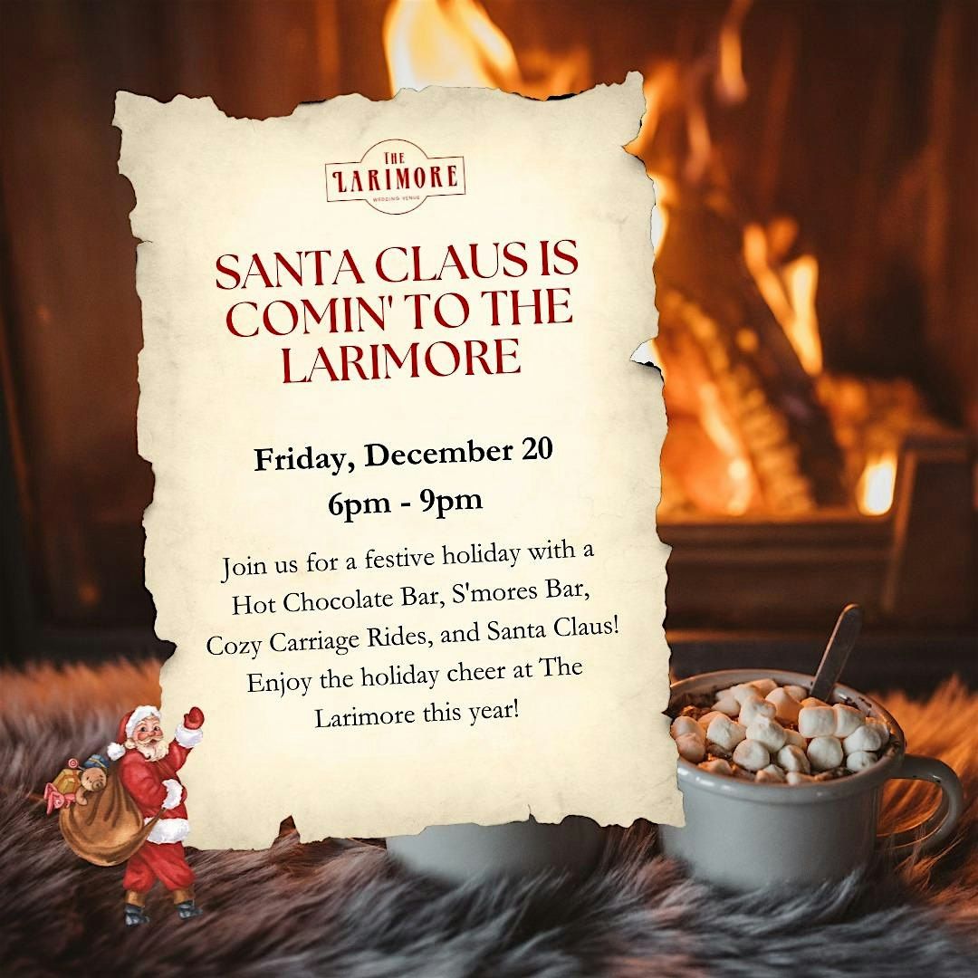 Santa Claus is comin' to The Larimore