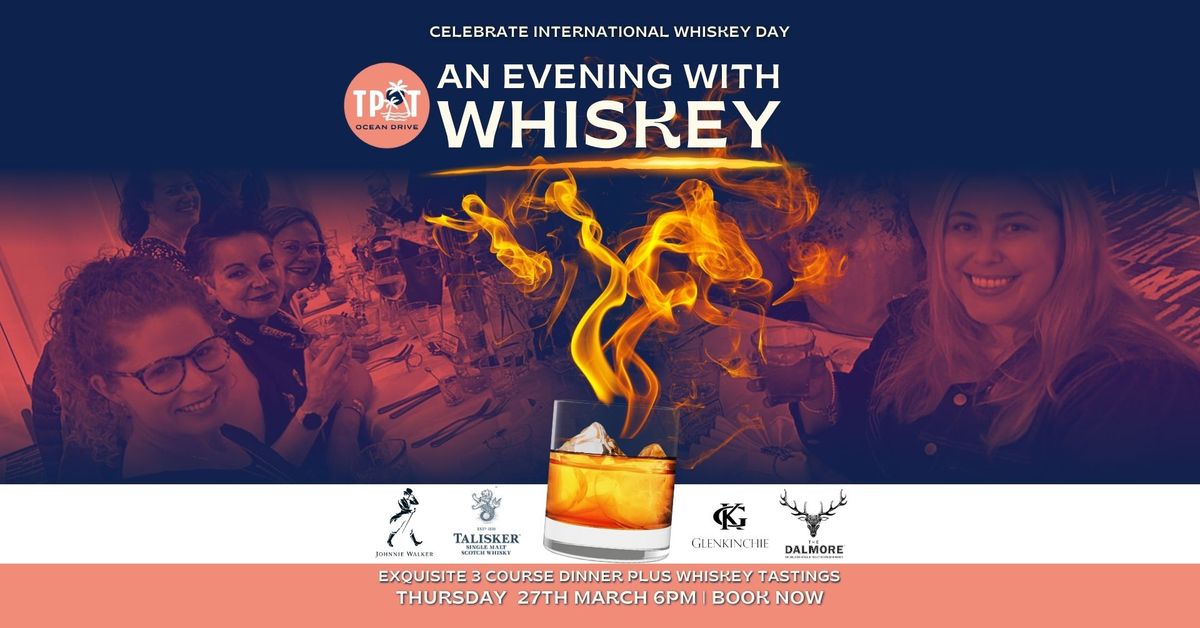 An Evening with Whiskey!