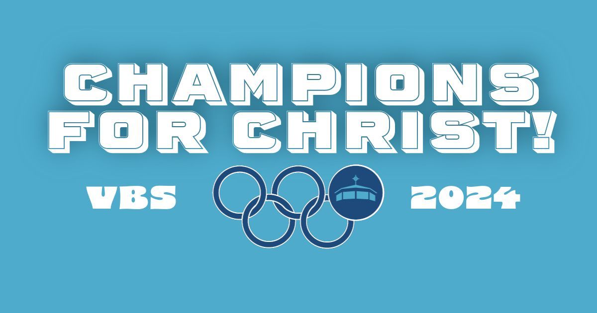 Champions for Christ VBS is coming!