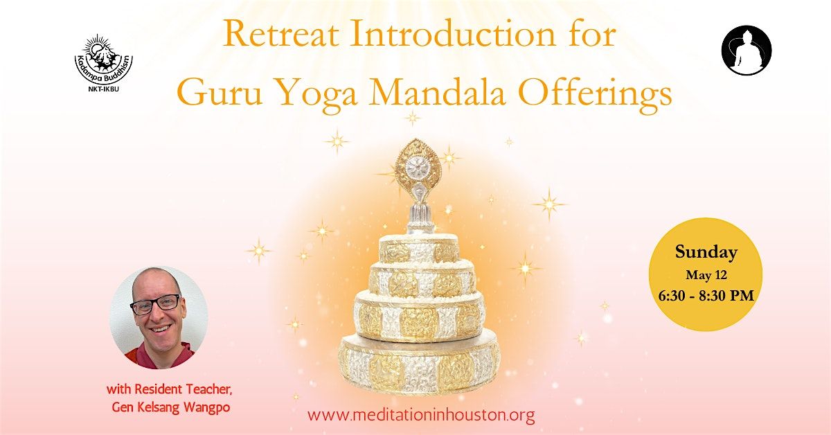 Intro to Guru Yoga Mandala Offering Retreat with Gen Kelsang Wangpo
