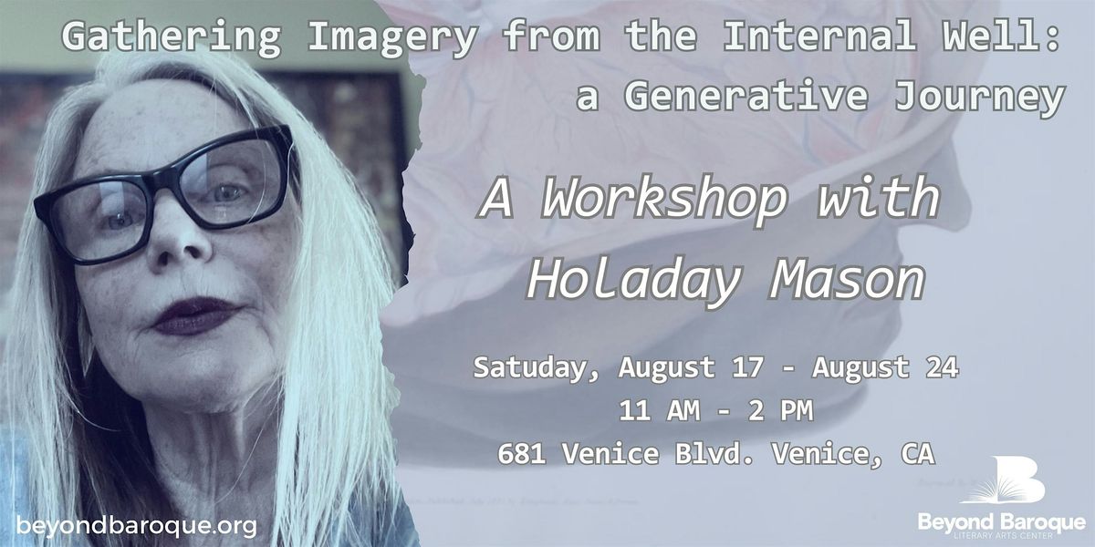 Gathering Imagery from the Internal Well: A Workshop with Holaday Mason