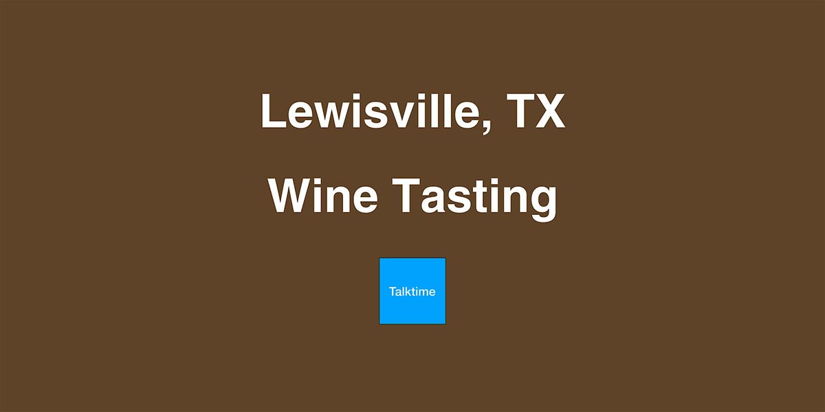 Wine Tasting - Lewisville