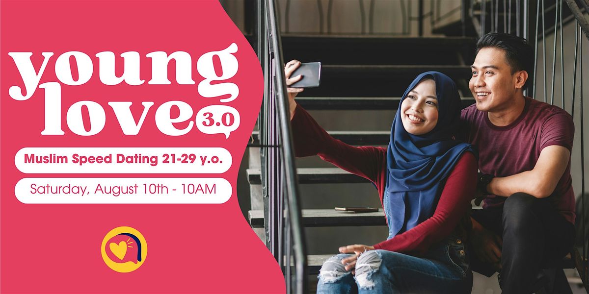 Dating Under 30: Young Love 3.0 (Muslims) by Date Well Project