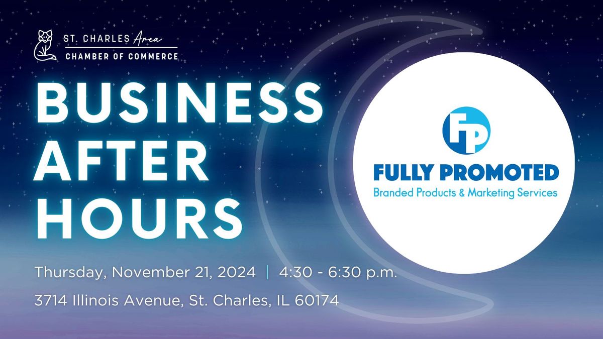 Business After Hours: Fully Promoted