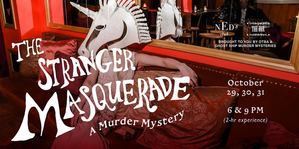 The Stranger Masquerade: A M**der Mystery