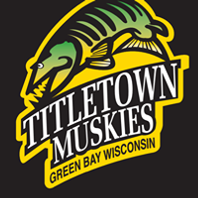 Titletown Muskies Inc. Chapter 4