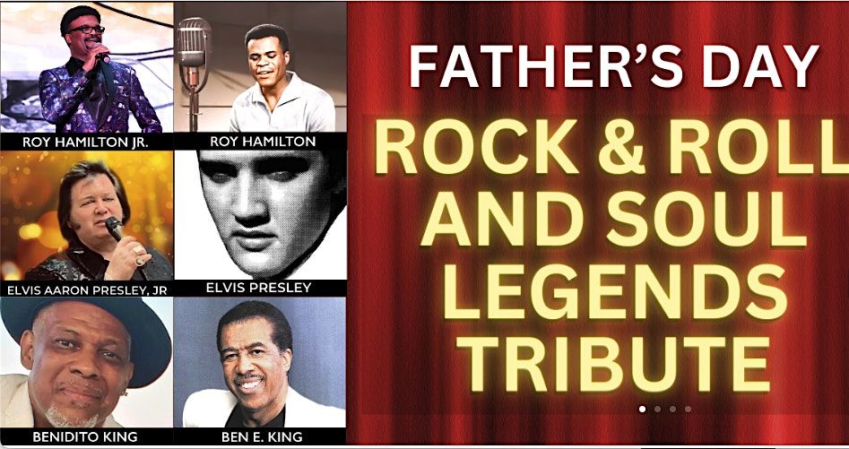 Dinner & A Show - Father's Day Rock & Roll And Soul Legends Tribute