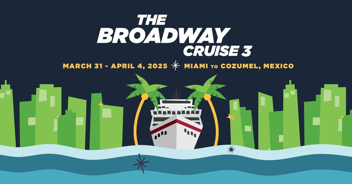 The Broadway Cruise 3