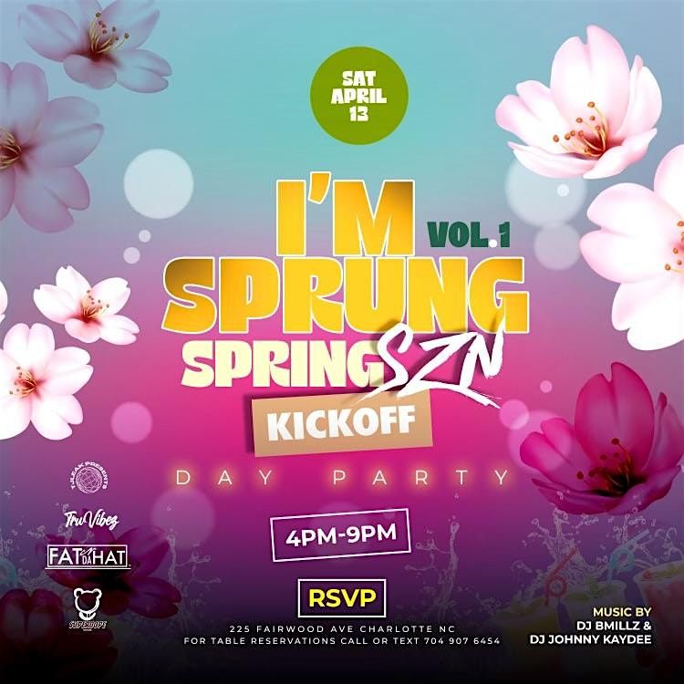 IM SPRUNG VOL:1 "The official Spring SZN Kickoff" @ RSVP South End