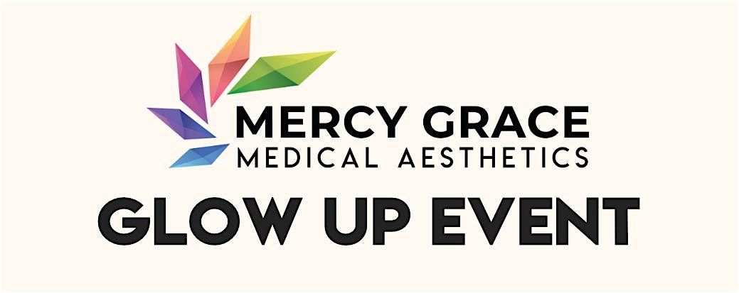 Mercy Grace Glow Up Event