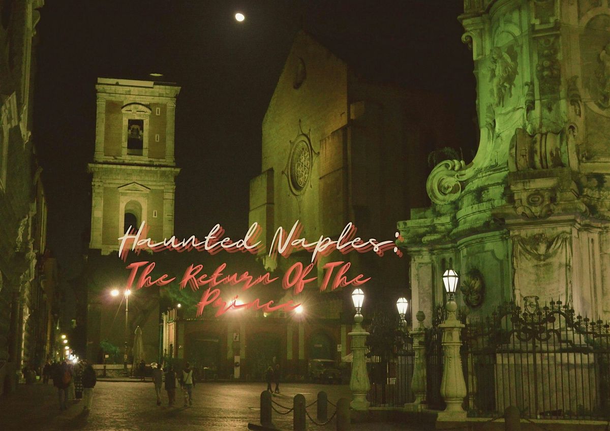 Haunted Naples Quest Experience: The Return Of The Prince