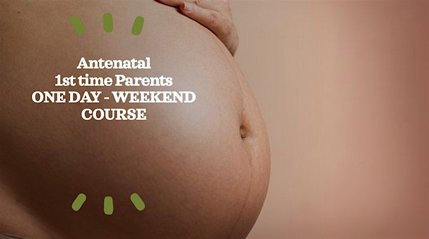 FULL ZOOM BWH Antenatal 1st Time Parents - One Day Weekend Course