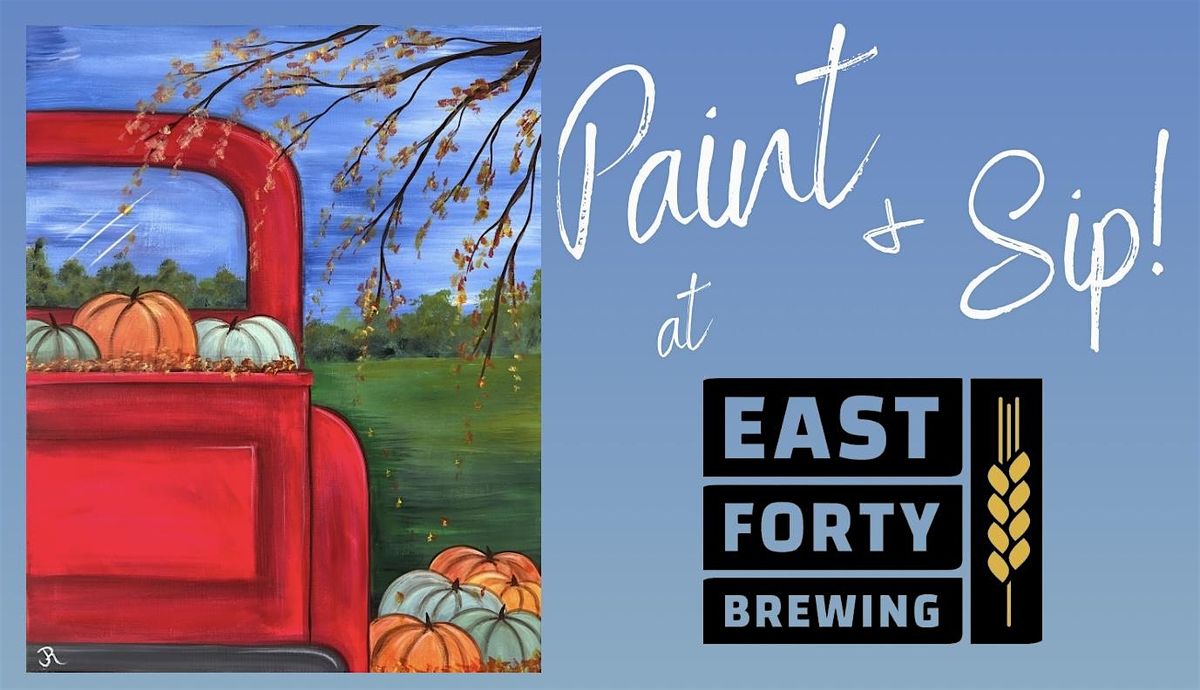 Paint & Sip at East Forty Brewing!