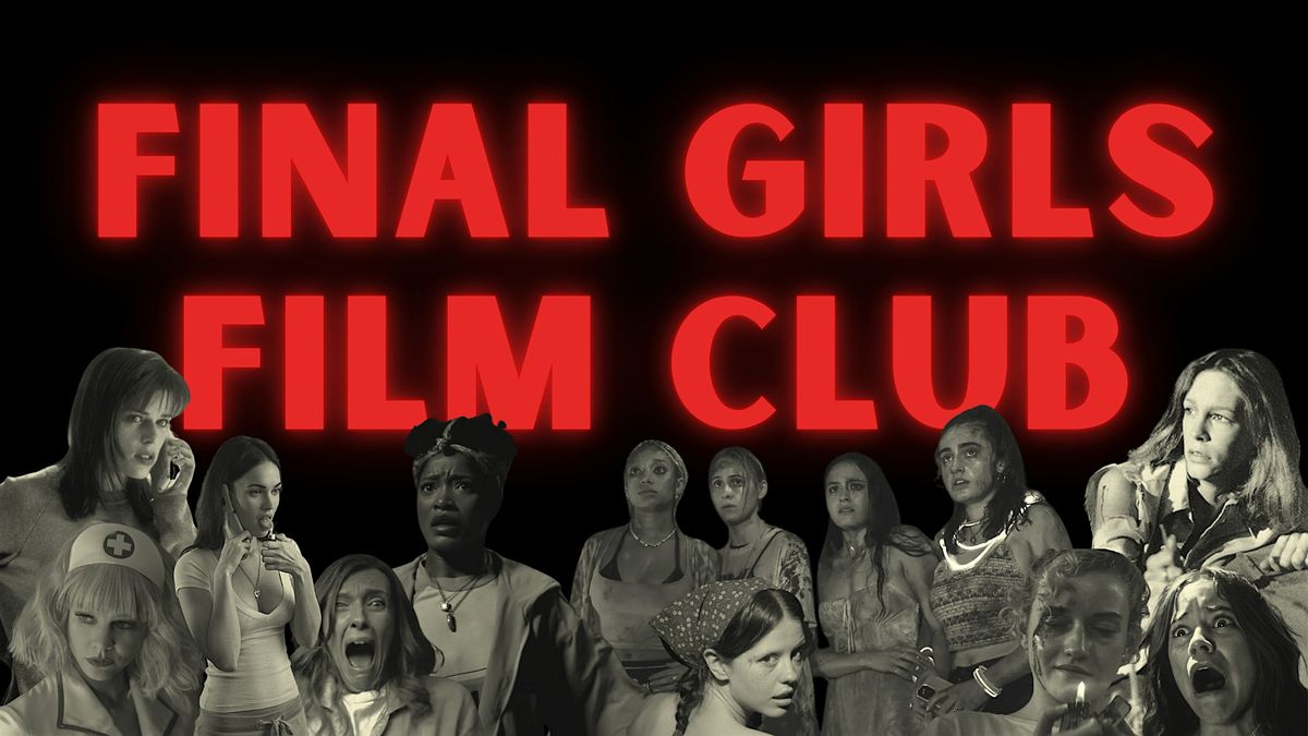 Final Girls Film Club: TBA