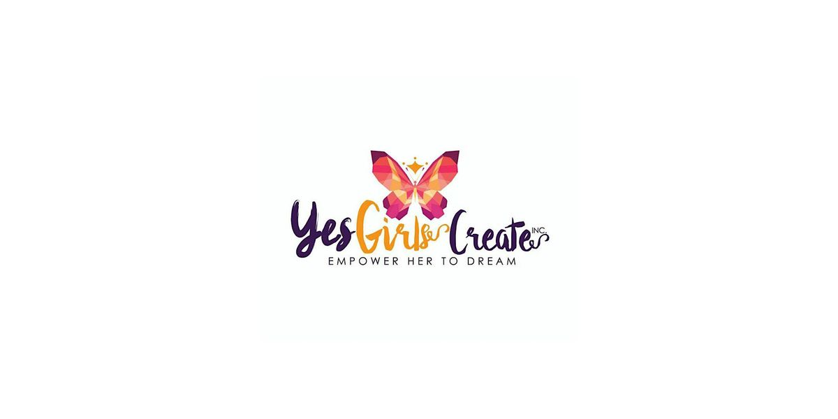 Yes Girls Create 2024-2025 Fall Registration September - June 2025